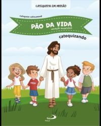 pão da vida catequese 2
